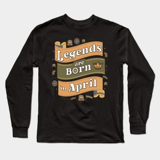 Legends are born in April banner effect Long Sleeve T-Shirt